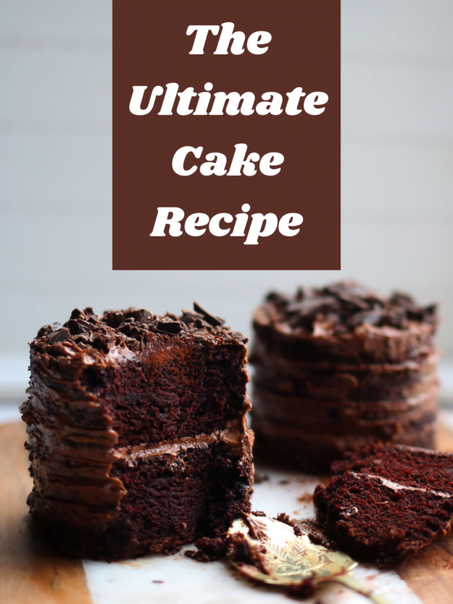 The Ultimate Cake Recipe